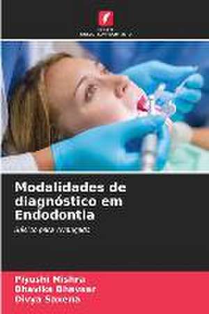 Modalidades de diagnóstico em Endodontia de Piyushi Mishra