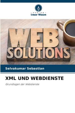 XML UND WEBDIENSTE de Selvakumar Sebastian