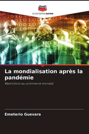 La mondialisation après la pandémie de Emeterio Guevara