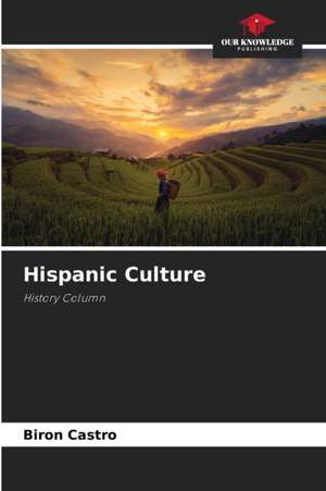 Hispanic Culture de Biron Castro