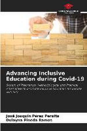 Advancing Inclusive Education during Covid-19 de José Joaquín Pérez Peralta