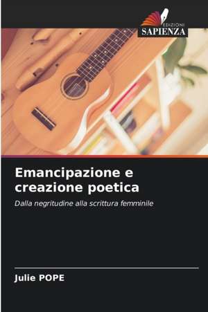 Emancipazione e creazione poetica de Julie Pope