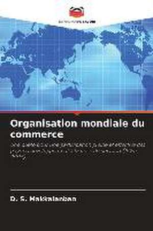 Organisation mondiale du commerce de D. S. Makkalanban