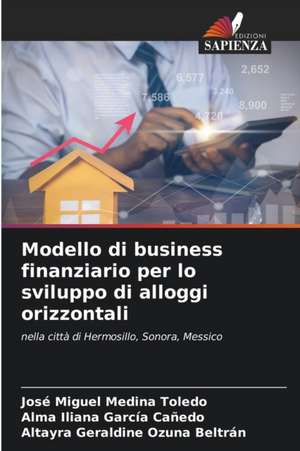 Modello di business finanziario per lo sviluppo di alloggi orizzontali de José Miguel Medina Toledo