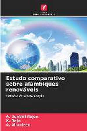 Estudo comparativo sobre alambiques renováveis de A. Senthil Rajan