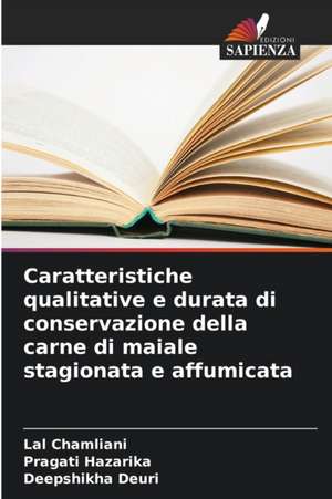 Caratteristiche qualitative e durata di conservazione della carne di maiale stagionata e affumicata de Lal Chamliani