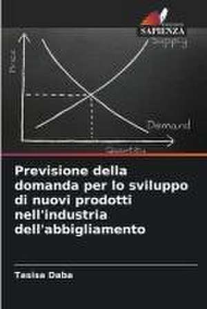 Previsione della domanda per lo sviluppo di nuovi prodotti nell'industria dell'abbigliamento de Tasisa Daba