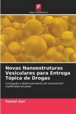 Novas Nanoestruturas Vesiculares para Entrega Tópica de Drogas de Reshal Suri