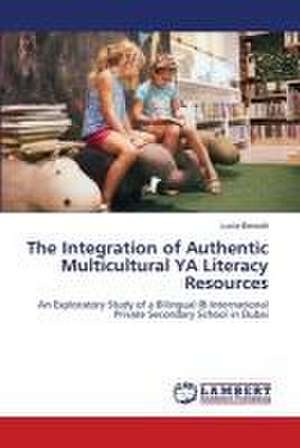 The Integration of Authentic Multicultural YA Literacy Resources de Lucia Bersotti