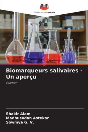 Biomarqueurs salivaires - Un aperçu de Shakir Alam