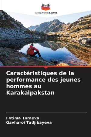 Caractéristiques de la performance des jeunes hommes au Karakalpakstan de Fotima Turaeva