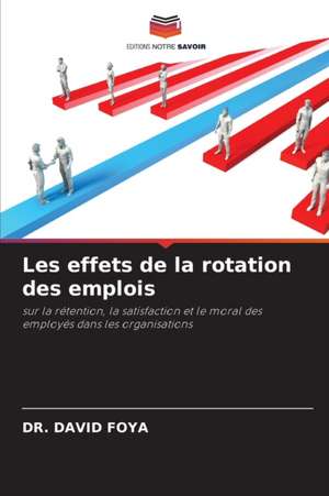 Les effets de la rotation des emplois de David Foya