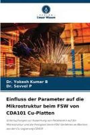 Einfluss der Parameter auf die Mikrostruktur beim FSW von CDA101 Cu-Platten de Yokesh Kumar B