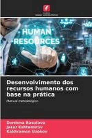 Desenvolvimento dos recursos humanos com base na prática de Durdona Rasulova