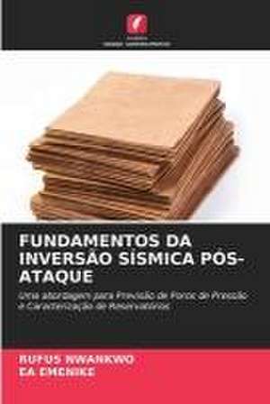 FUNDAMENTOS DA INVERSÃO SÍSMICA PÓS-ATAQUE de Rufus Nwankwo