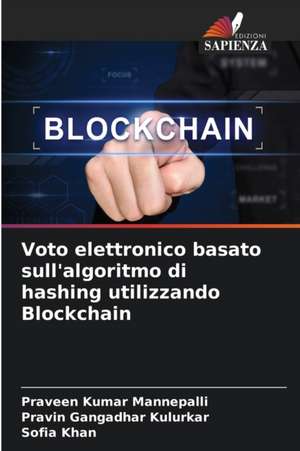 Voto elettronico basato sull'algoritmo di hashing utilizzando Blockchain de Praveen Kumar Mannepalli