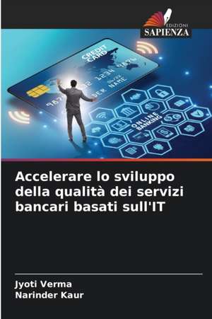 Accelerare lo sviluppo della qualità dei servizi bancari basati sull'IT de Jyoti Verma