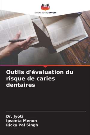 Outils d'évaluation du risque de caries dentaires de Jyoti