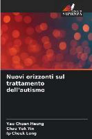 Nuovi orizzonti sul trattamento dell'autismo de Yau Chuen Heung