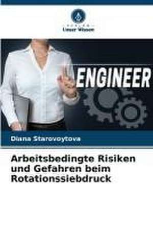 Arbeitsbedingte Risiken und Gefahren beim Rotationssiebdruck de Diana Starovoytova