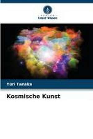 Kosmische Kunst de Yuri Tanaka