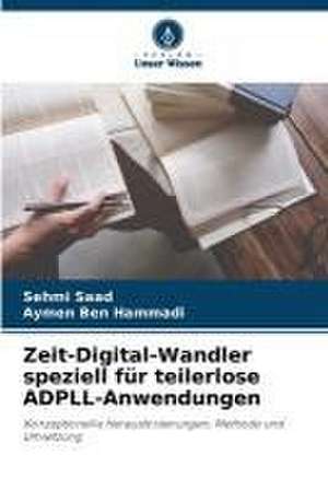 Zeit-Digital-Wandler speziell für teilerlose ADPLL-Anwendungen de Sehmi Saad