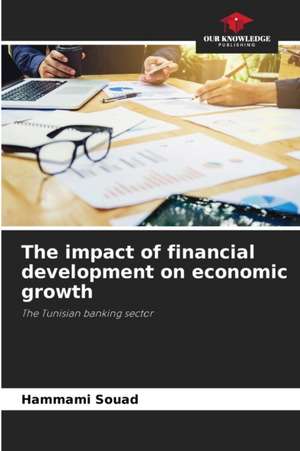 The impact of financial development on economic growth de Hammami Souad