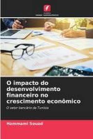 O impacto do desenvolvimento financeiro no crescimento econômico de Hammami Souad