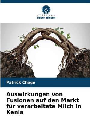 Auswirkungen von Fusionen auf den Markt für verarbeitete Milch in Kenia de Patrick Chege