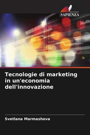 Tecnologie di marketing in un'economia dell'innovazione de Svetlana Marmashova