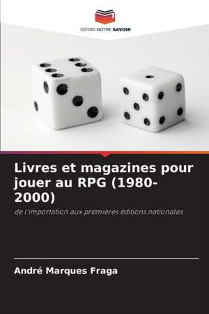 Livres et magazines pour jouer au RPG (1980-2000) de André Marques Fraga