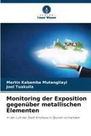 Monitoring der Exposition gegenüber metallischen Elementen de Martin Kabamba Mutangilayi