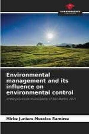 Environmental management and its influence on environmental control de Mirko Juniors Morales Ramírez