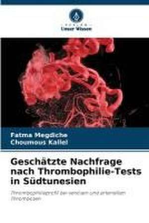 Geschätzte Nachfrage nach Thrombophilie-Tests in Südtunesien de Fatma Megdiche