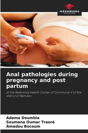 Anal pathologies during pregnancy and post partum de Adama Doumbia