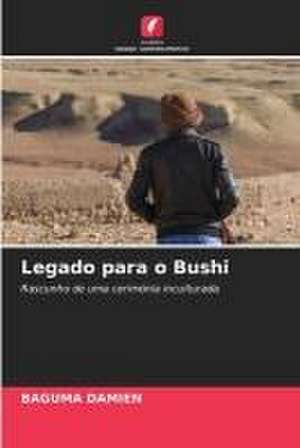 Legado para o Bushi de Baguma Damien