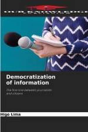 Democratization of information de Higo Lima