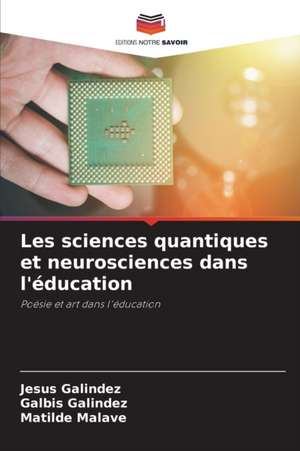 Les sciences quantiques et neurosciences dans l'éducation de Jesús Galindez