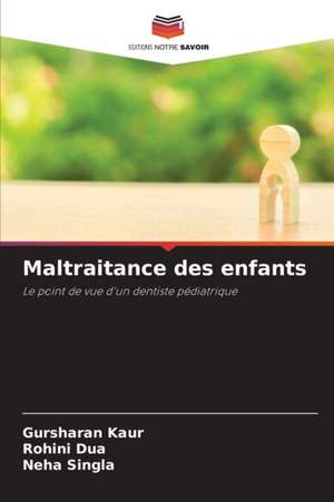 Maltraitance des enfants de Gursharan Kaur