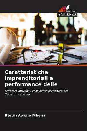 Caratteristiche imprenditoriali e performance delle de Bertin Awono Mbena