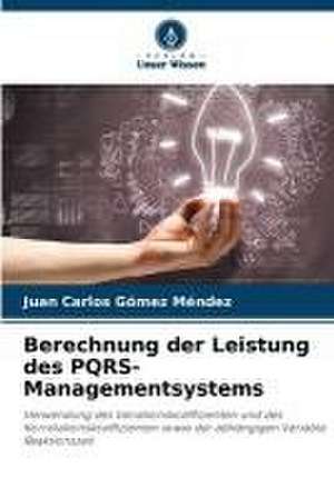 Berechnung der Leistung des PQRS-Managementsystems de Juan Carlos Gómez Méndez