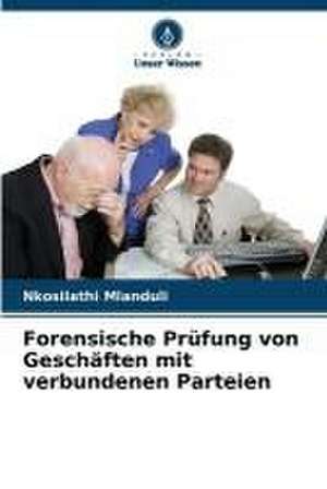 Forensische Prüfung von Geschäften mit verbundenen Parteien de Nkosilathi Mlanduli