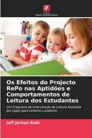 Os Efeitos do Projecto RePo nas Aptidões e Comportamentos de Leitura dos Estudantes de Jeff Jerhon Rubi