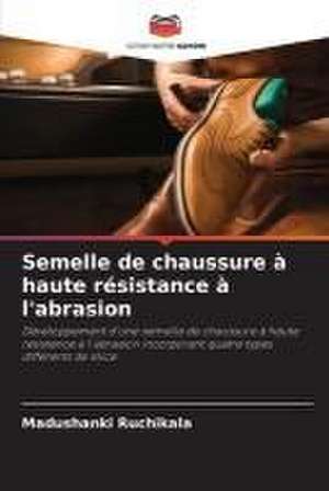 Semelle de chaussure à haute résistance à l'abrasion de Madushanki Ruchikala