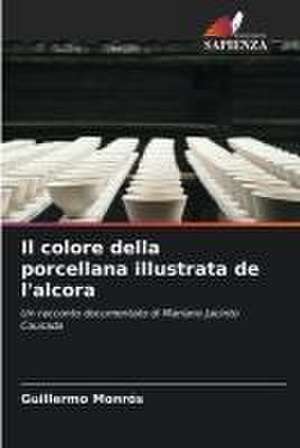 Il colore della porcellana illustrata de l'alcora de Guillermo Monrós