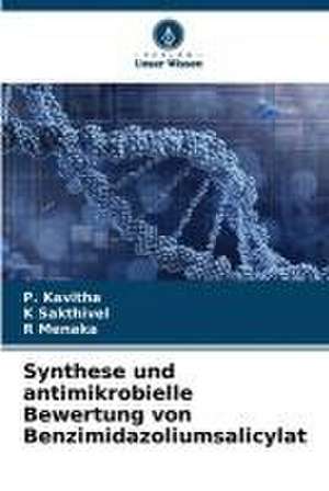 Synthese und antimikrobielle Bewertung von Benzimidazoliumsalicylat de P. Kavitha