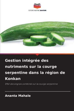 Gestion intégrée des nutriments sur la courge serpentine dans la région de Konkan de Ananta Mahale