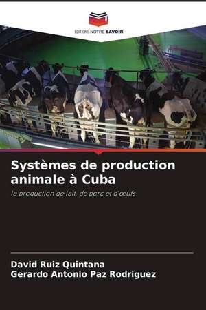 Systèmes de production animale à Cuba de David Ruiz Quintana