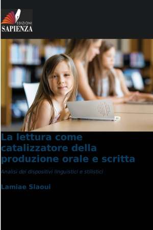 La lettura come catalizzatore della produzione orale e scritta de Lamiae Slaoui