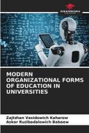 MODERN ORGANIZATIONAL FORMS OF EDUCATION IN UNIVERSITIES de Zajtzhan Vasidowich Kaharow